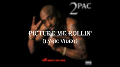 2pac picture me rollin lyrics.